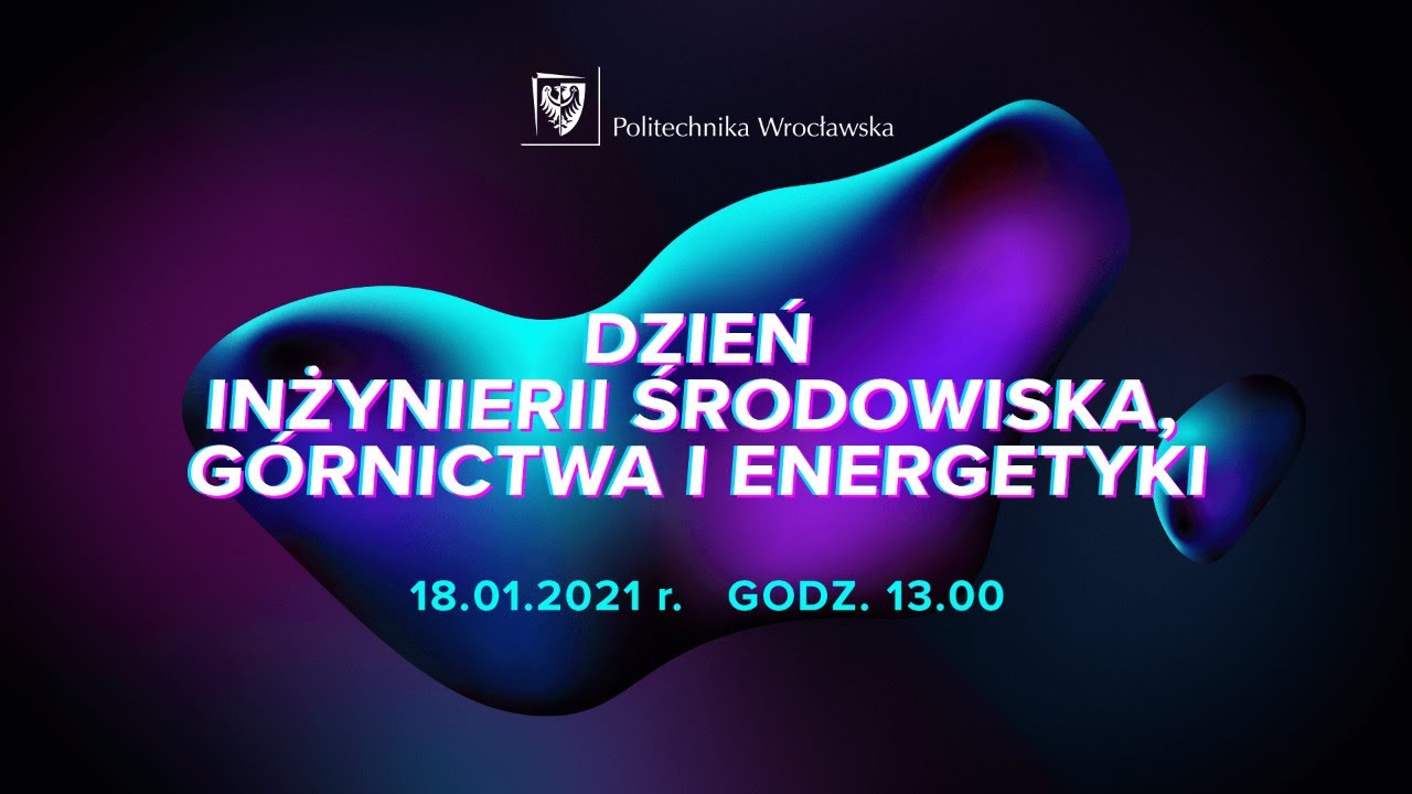 Dzień inżynierii środowiska, górnictwa i energetyki