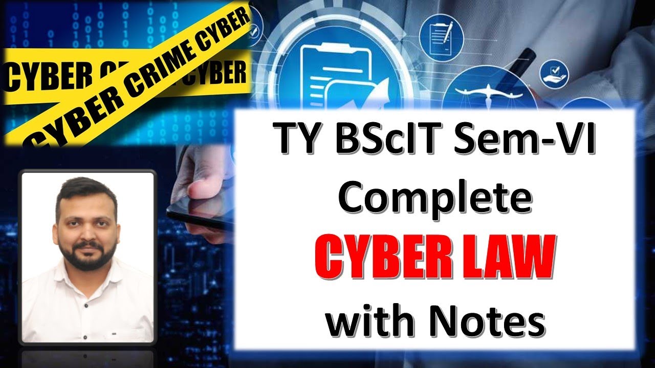 TY BScIT Sem VI -Cyber Law - Unit 1 to Unit 5 Complete Lectures- Mumbai University
