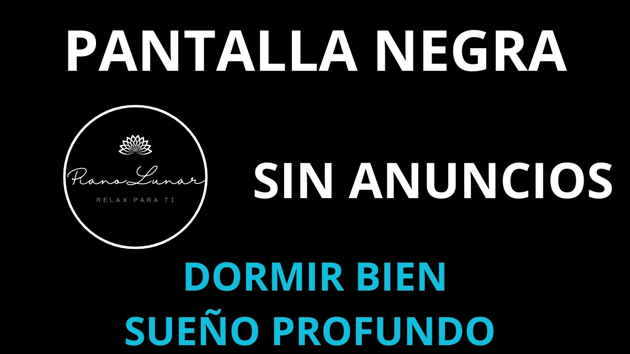 Sueño Largo y Profundo con Piano Relajante 😴 Fuera Ansiedad y Estrés. SIN ANUNCIOS. PANTALLA NEGRA.