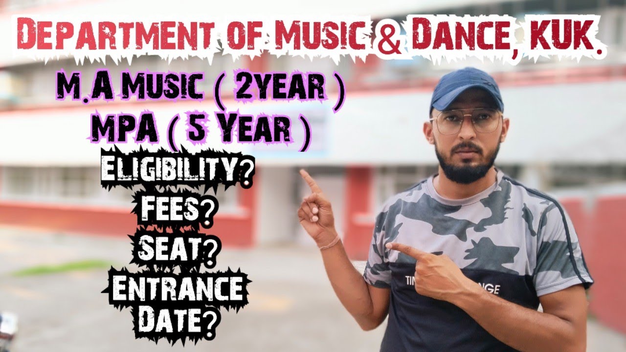 KUK M.A Music & Master of Performing Art (MPA) | Eligibility | Fees | Total Seat | Entrance Date.
