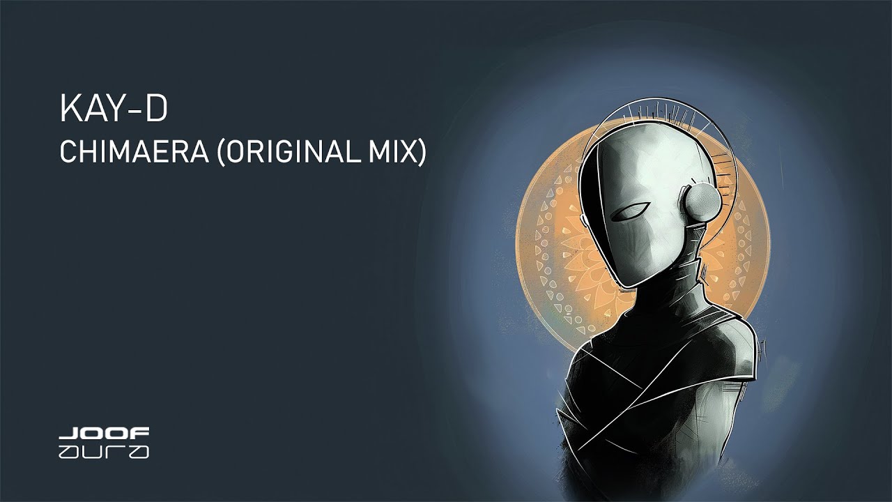 Kay-D &ndash; Chimaera (Original Mix)