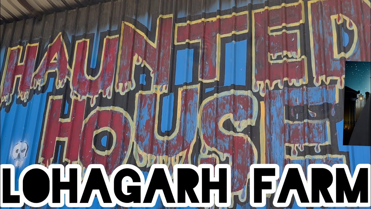 HAUNTED HOUSE @lohagarhfarms2110