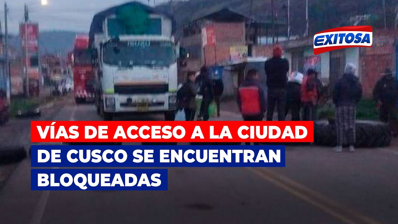 🔴🔵V&iacute;as de acceso a la ciudad de Cusco se encuentran bloqueadas