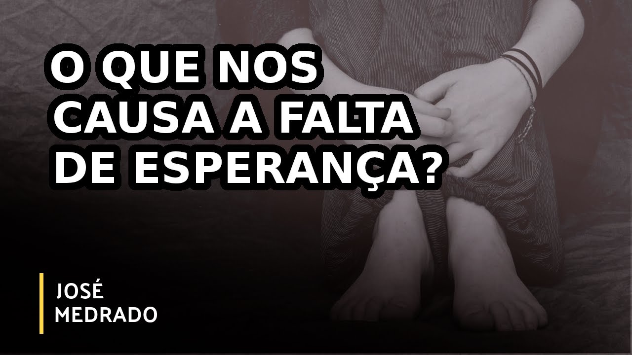 O QUE NOS CAUSA A FALTA DE ESPERAN&Ccedil;A? | Vis&atilde;o Social | Parte 2 (24/11/2019)