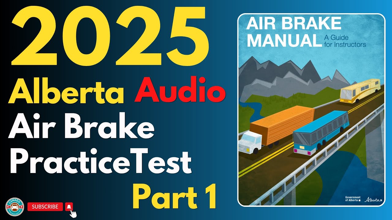Alberta Air Brake Practice Test Part 1 | Audio | Canadian Driver Knowledge Test