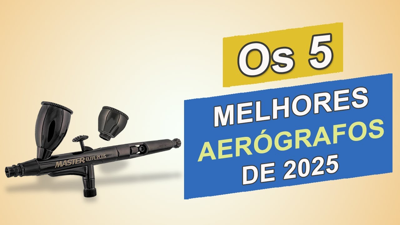 5 Melhores Aerógrafos em 2025  ( Baratos, Profissionais e Muito Mais )