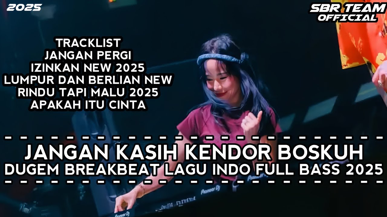 DJ BREAKBEAT JANGAN PERGI X RINDU TAPI MALU DUGEM BREAKBEAT LAGU INDO FULL BASS TERBARU 2025 