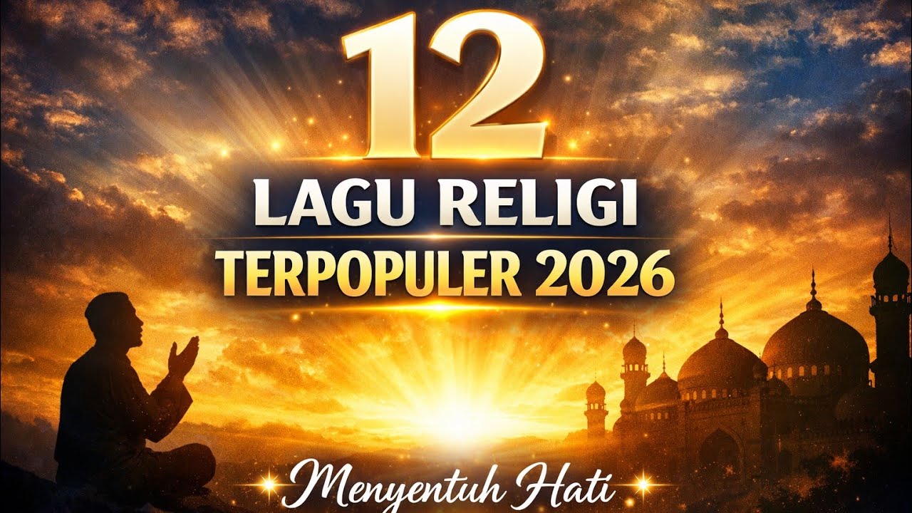 12 LAGU RELIGI TERPOPULER 2026💛 Menyentuh Hati & Penuh Makna
