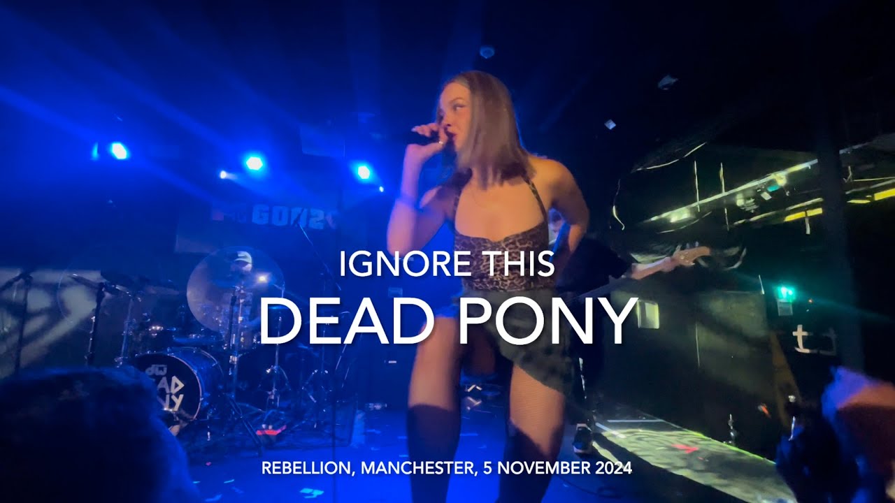 Dead Pony - IGNORE THIS - Live 4k @ Rebellion, Manchester, 5 November 2024