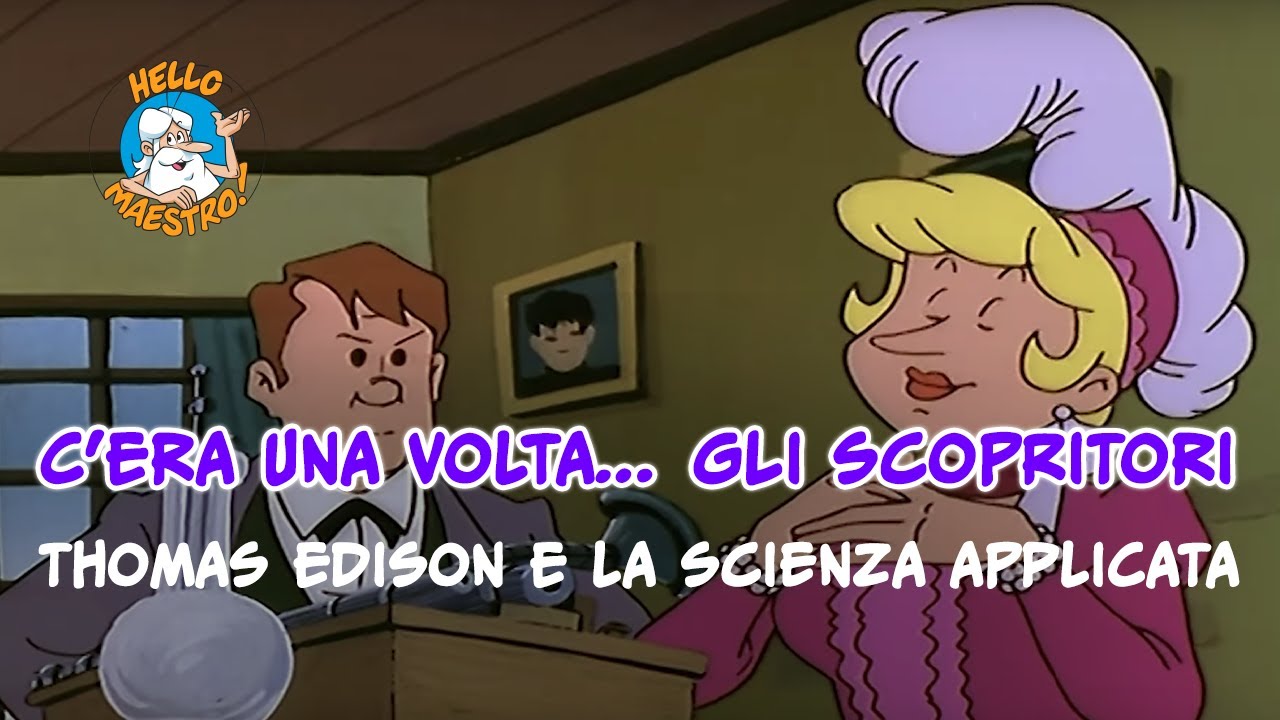 C'era una volta... gli scopritori 🤔- Thomas Edison e la scienza applicata 🥼