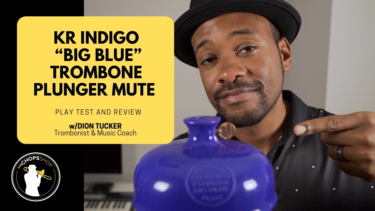 Trombone Lesson: KR Indigo “Big Blue” Plunger Mute