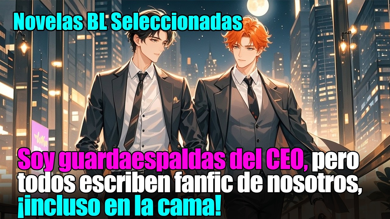 BL completo 📚Como guardaespaldas, todos shippean mi relación con el CEO#bl #amor #romance #drama