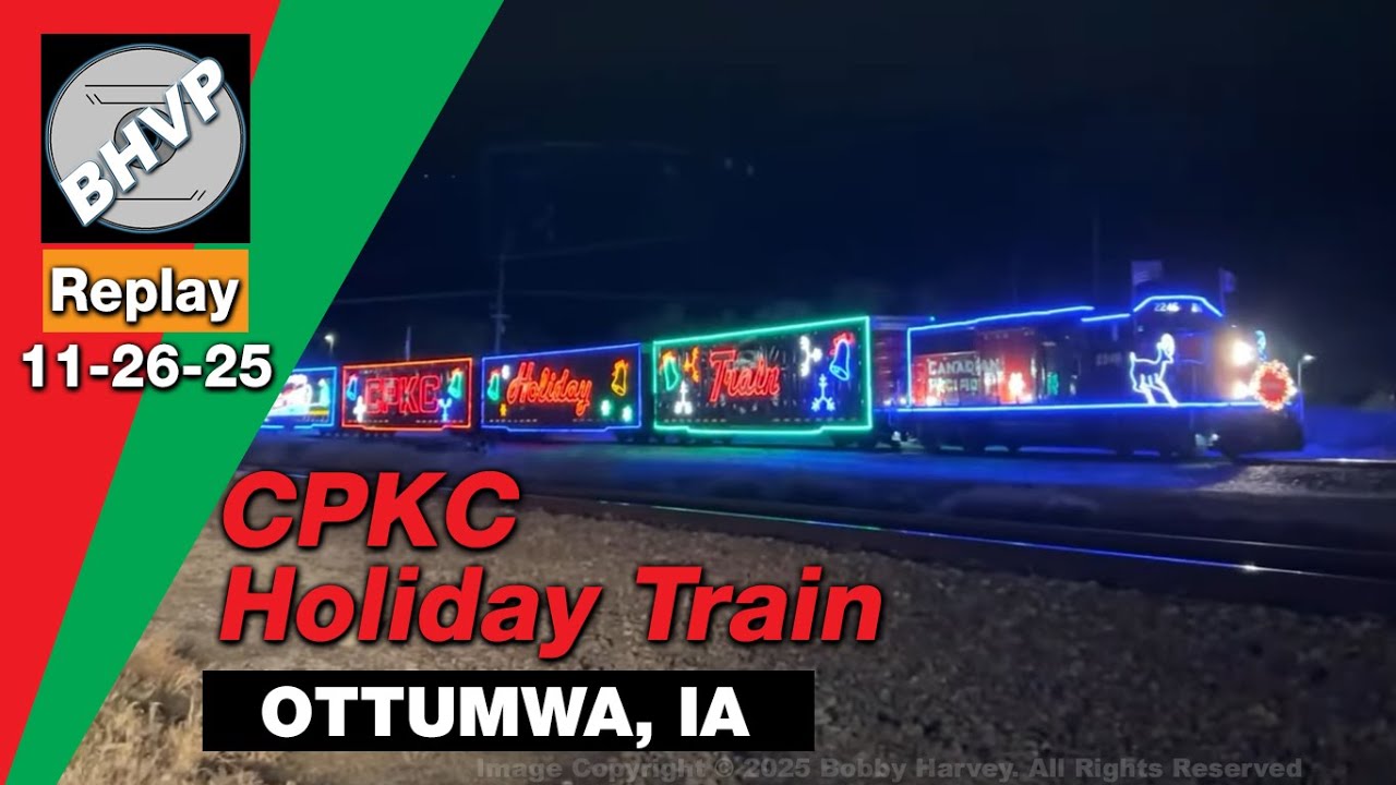 CPKC Holiday Train arrival into Ottumwa, IA + stalled freight on hill, BNSF trains | 11-26-25 Replay