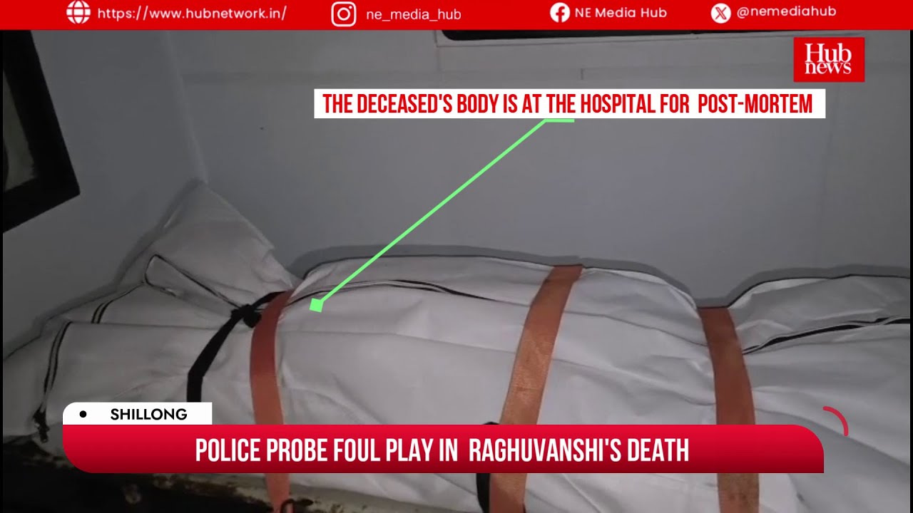 Raja Raghuvanshi's body sent for post-mortem as police investigate foul play in Sohra