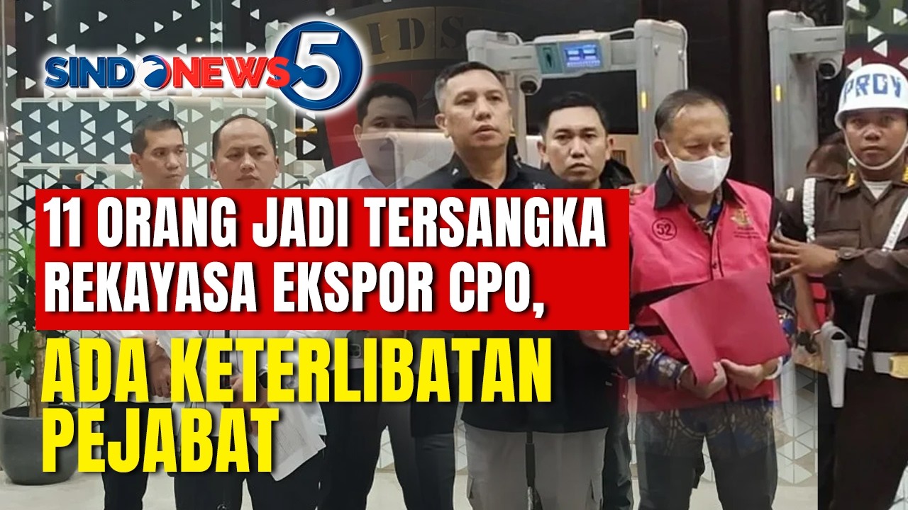 Kejagung Tetapkan 11 Orang Tersangka Rekayasa Ekspor CPO | SINDONEWS 5