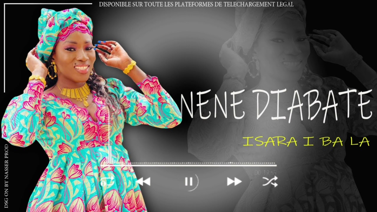 Nènè Diabaté - I Sara I Ba La (Son Officiel)