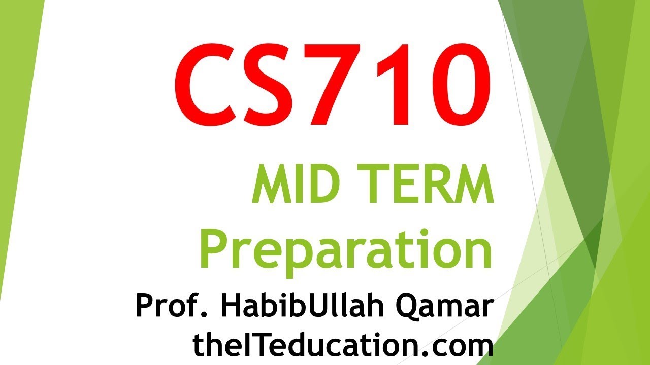 cs710 Mid Term Preparation Session 2 |lec 5-9|theiteducation.com