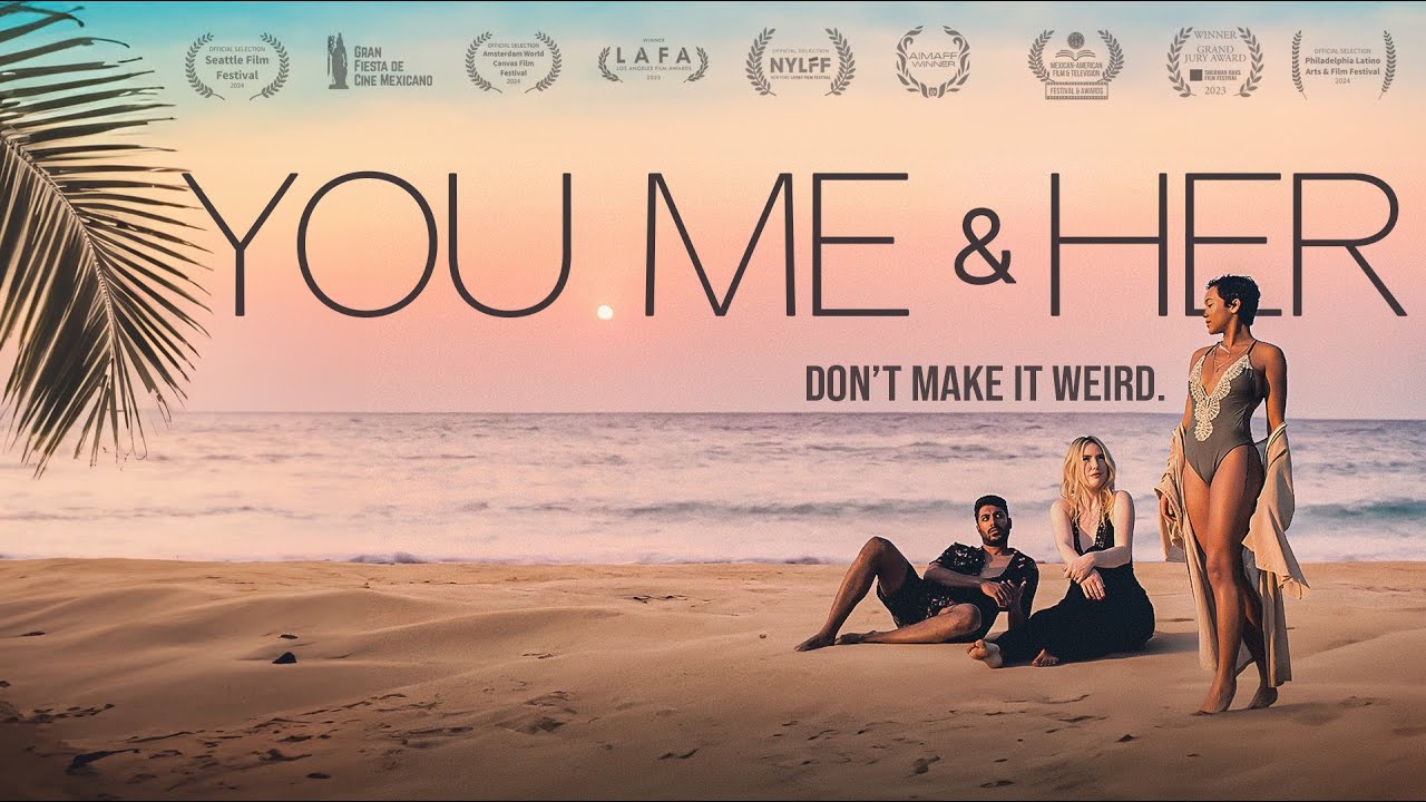 YOU, ME & HER | Now Streaming on Amazon