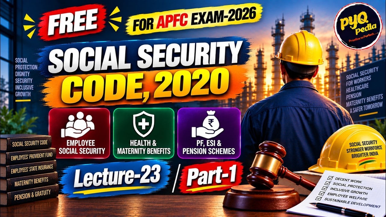 🔥 FREE APFC 2026 | THE SOCIAL SECURITY CODE, 2020 | Part- 1 l Lecture - 23