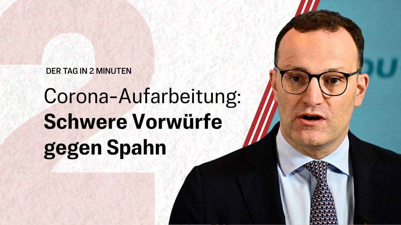 Corona-Aufarbeitung: Schwere Vorw&uuml;rfe gegen Spahn | Der Tag in 2 Minuten