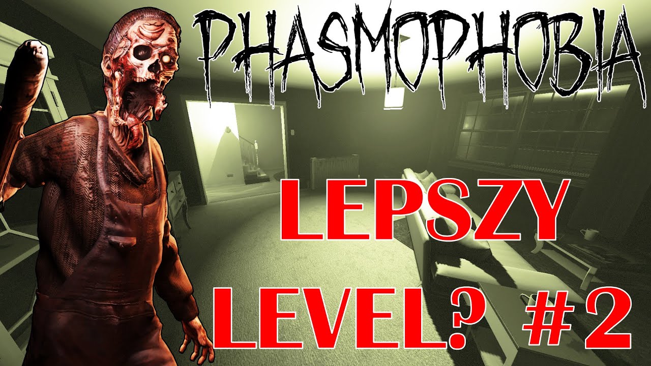 JAK STAĆ SIĘ LEPSZYM... i nie mieć problemów z duchami? #2  |  Phasmophobia