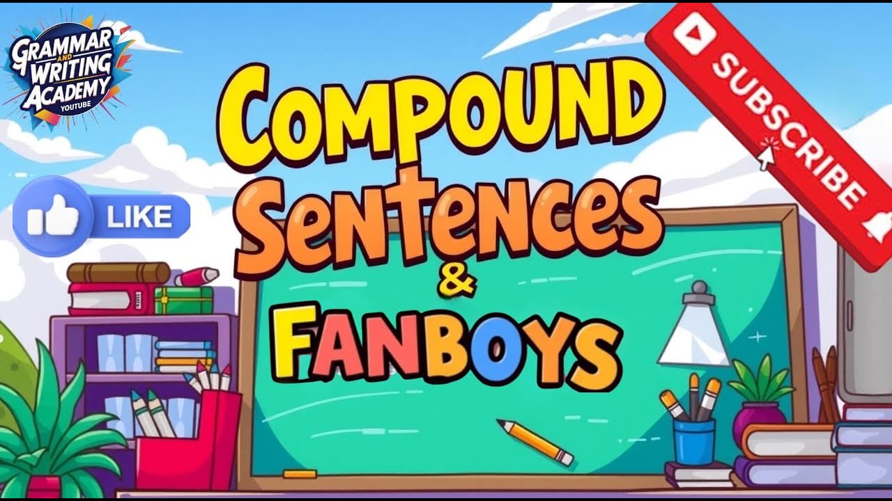 Can You Master Compound Sentences With FANBOYS?