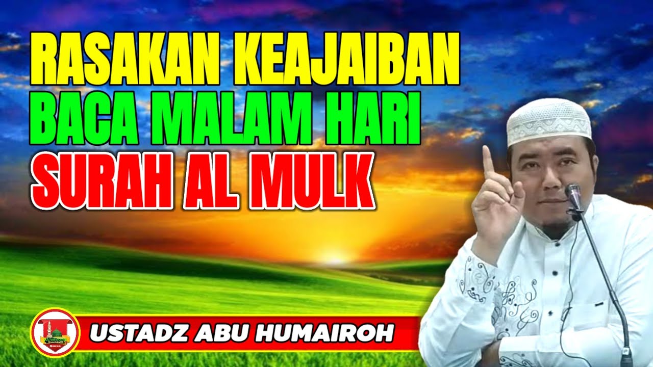 KEAJAIBAN MEMBACA SURAH AL MULK SETIAP MALAM HARI/USTADZ ABU HUMAIROH @KajianOnline744 