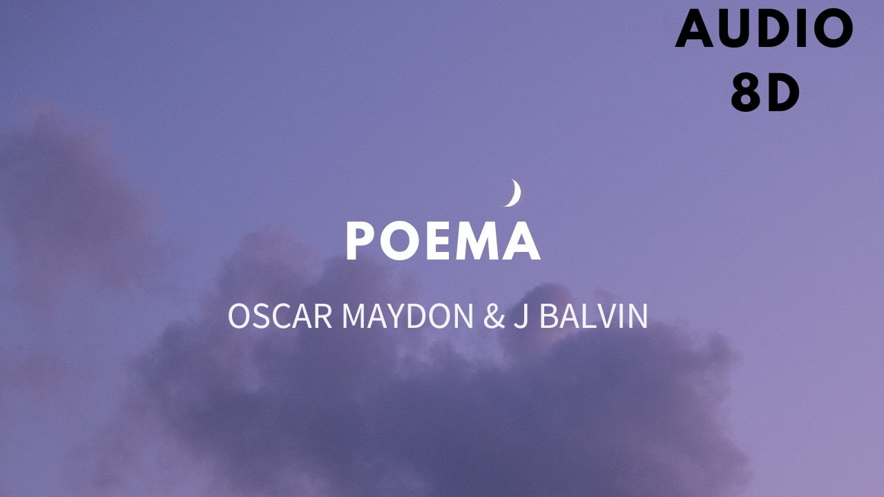 Oscar Maydon & J Balvin - Poema (Audio 8d)