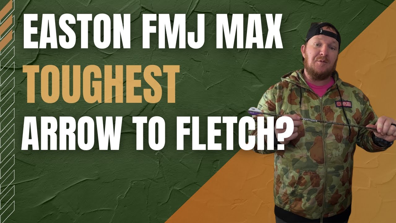 Easton FMJ Max, is it the toughest arrow to fletch? 
