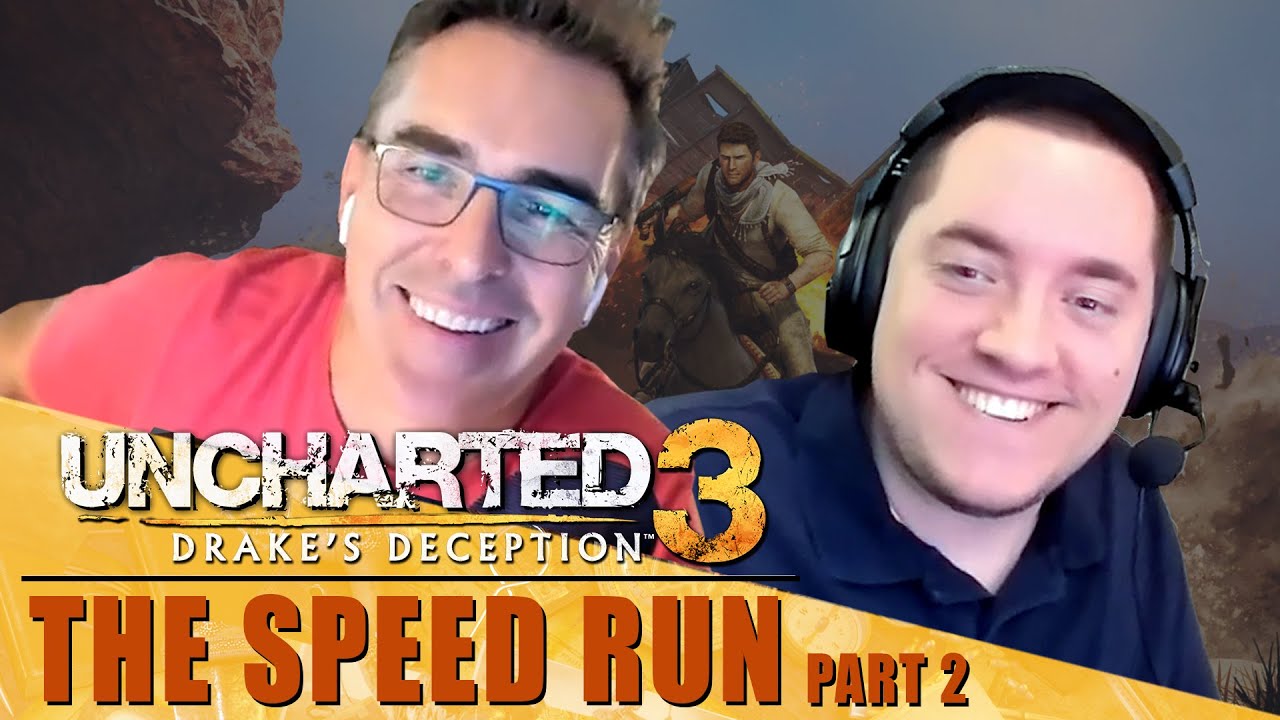 Uncharted 3: The Speedrun | Part 2 | Nolan North & Anthony Caliber