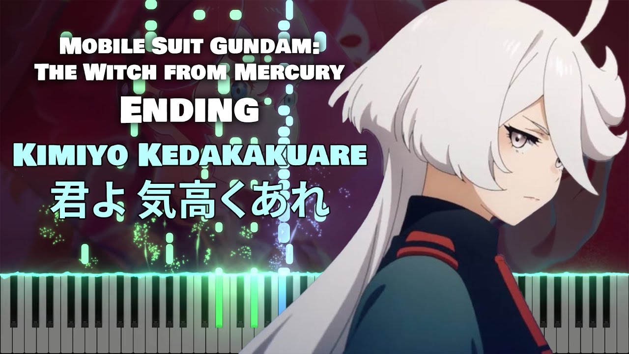 Mobile Suit Gundam: The Witch from Mercury ED『Kimiyo Kedakakuare / 君よ 気高くあれ』Shiyui (TV Size) [piano]