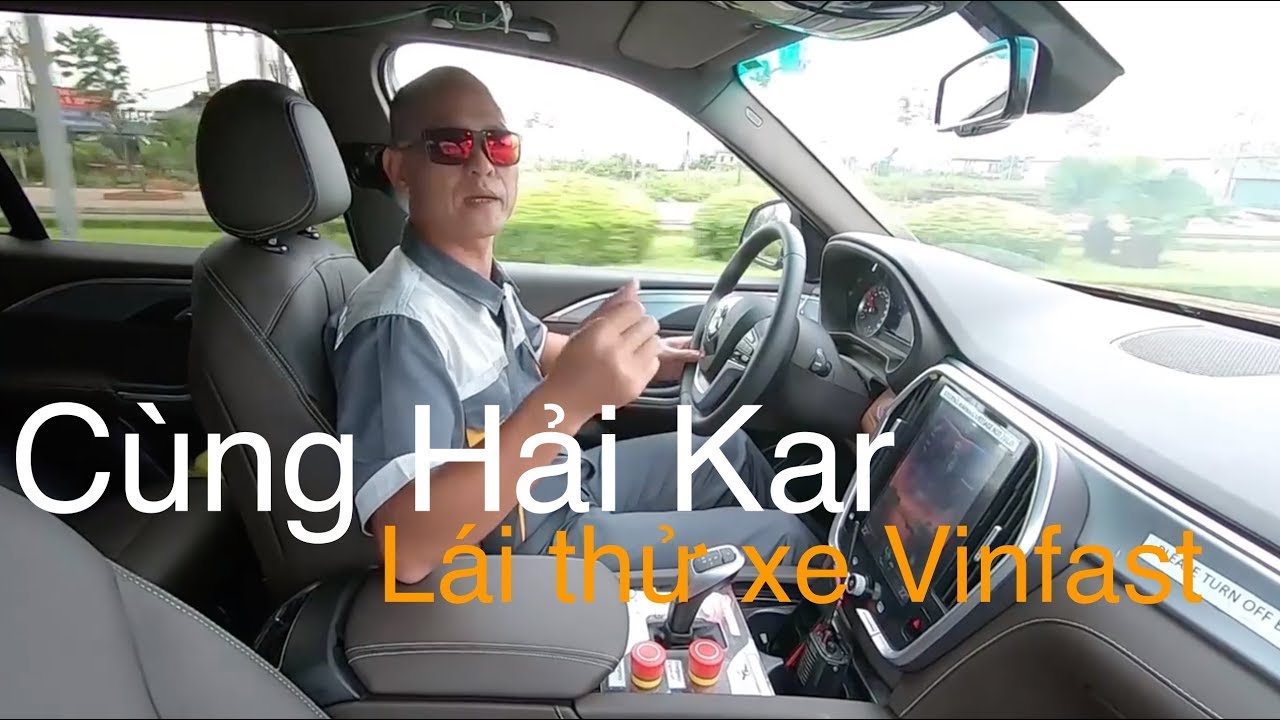 Phần 1: Hành trình kiểm thử Vinfast A 2.0 và SA 2.0 cùng chuyên gia Hải Kar.
