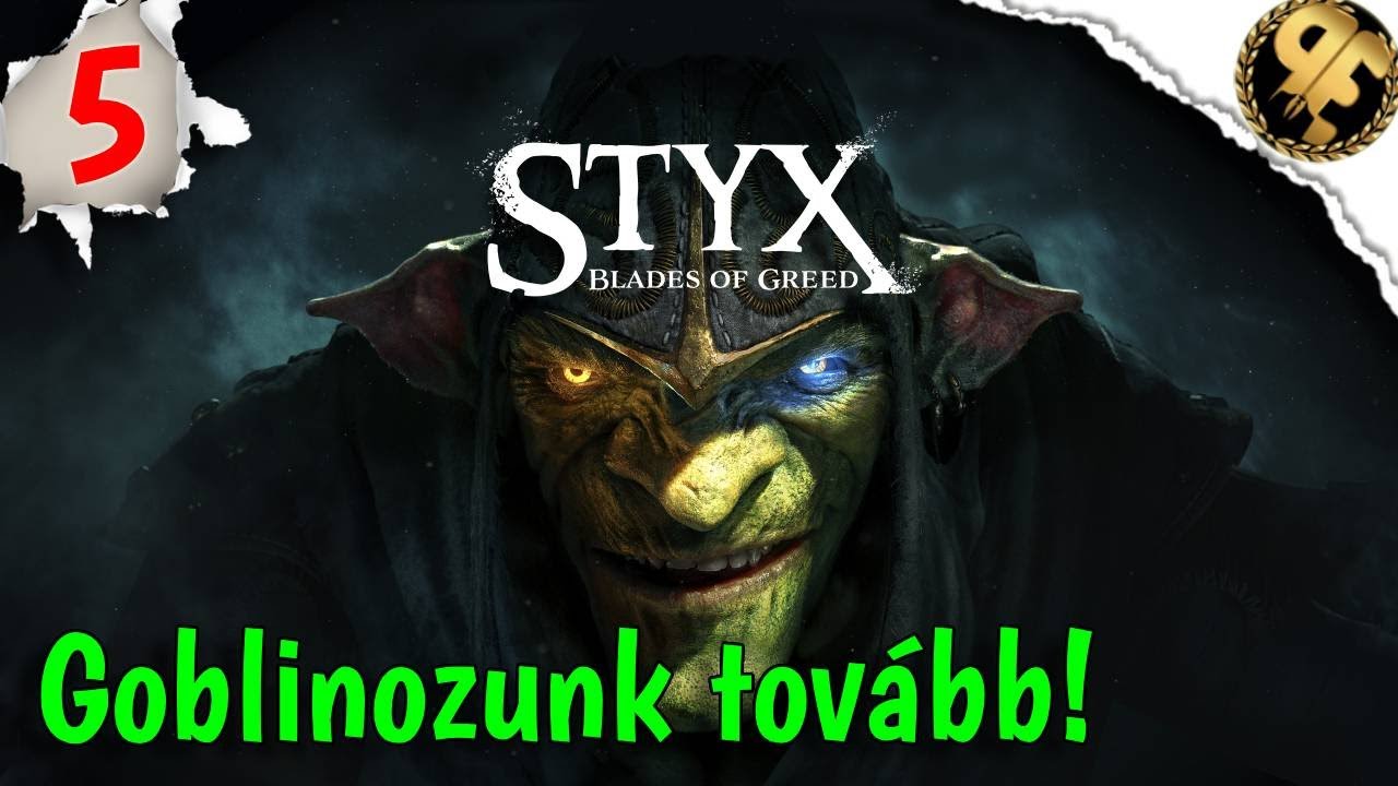 Goblinozunk tovább! Styx: Blades of Greed - 5. rész (Goblin nehézség)