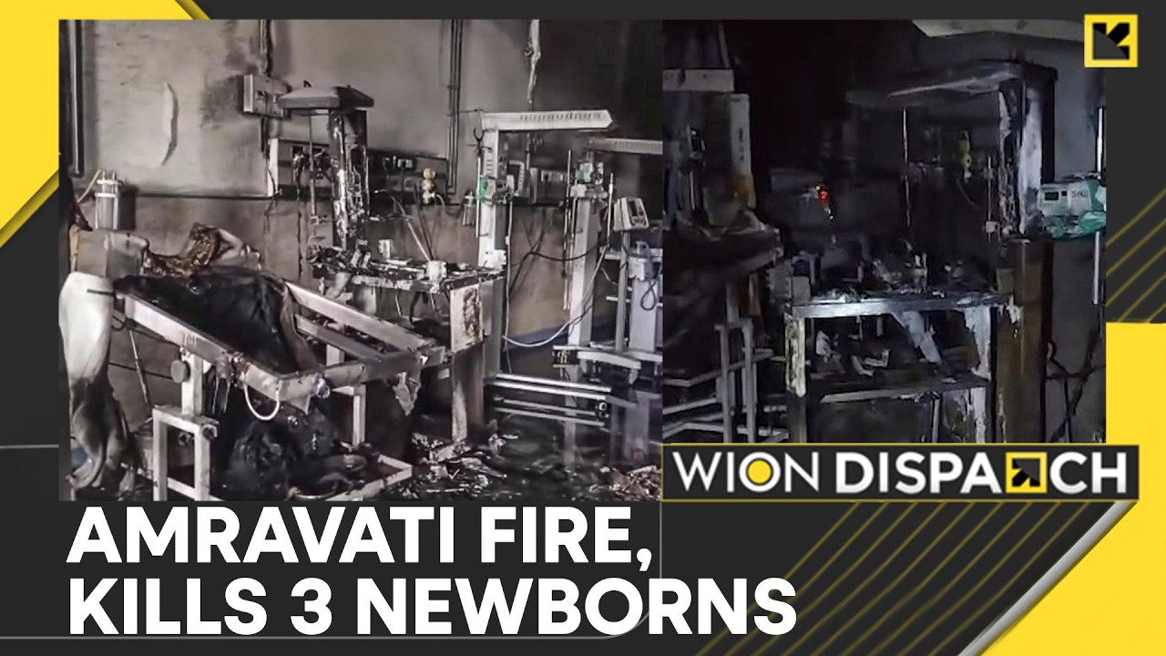 Amravati Fire: Deadly Fire Inside Amravati Hospital&rsquo;s NICU Kills 3 Newborns | WION Dispatch