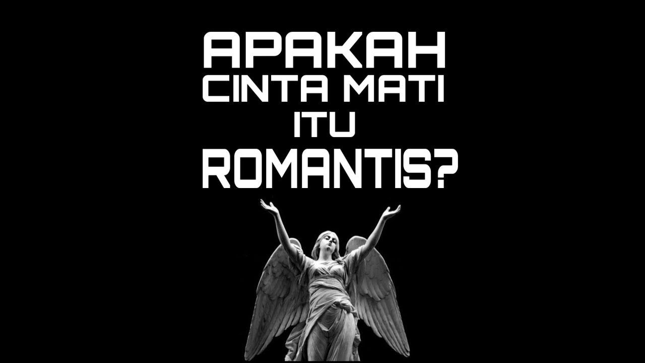 Cinta Mati Itu Tidak Romantis, Tapi Kita Terlanjur Percaya!