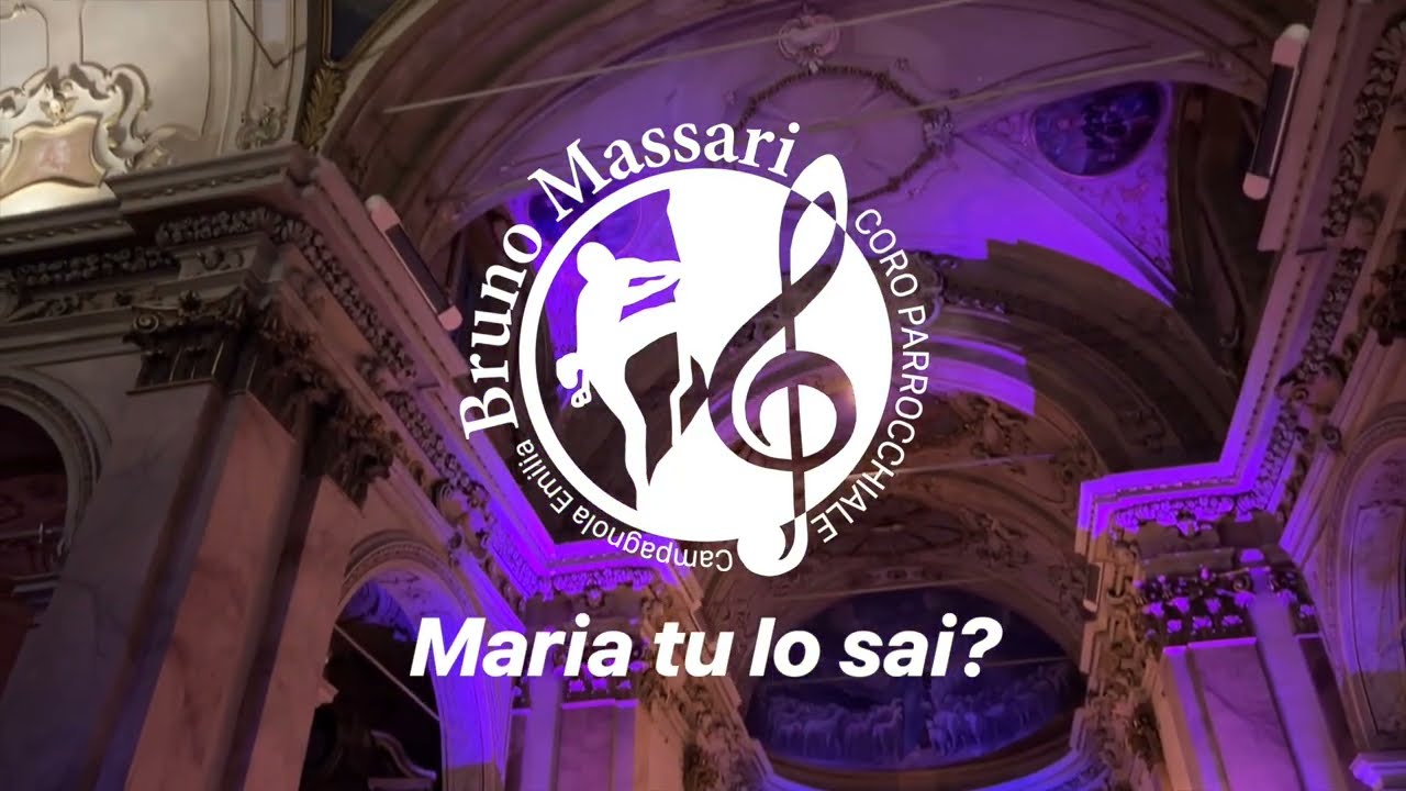 Maria lo sapevi tu? - Coro Bruno Massari
