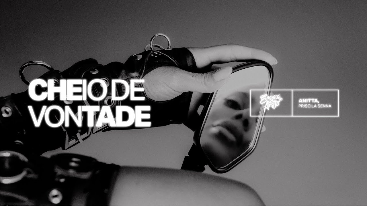 Anitta, Priscila Senna - Cheio de Vontade (Lyric Video Oficial)
