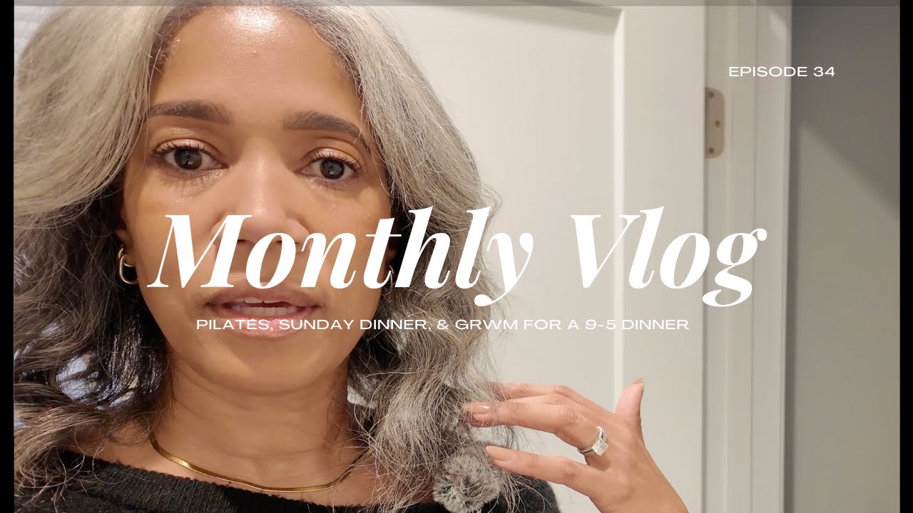 Pilates, GRWM for 9-5 Work Event & Southern Style Sunday Dinner | Monthly Vlog
