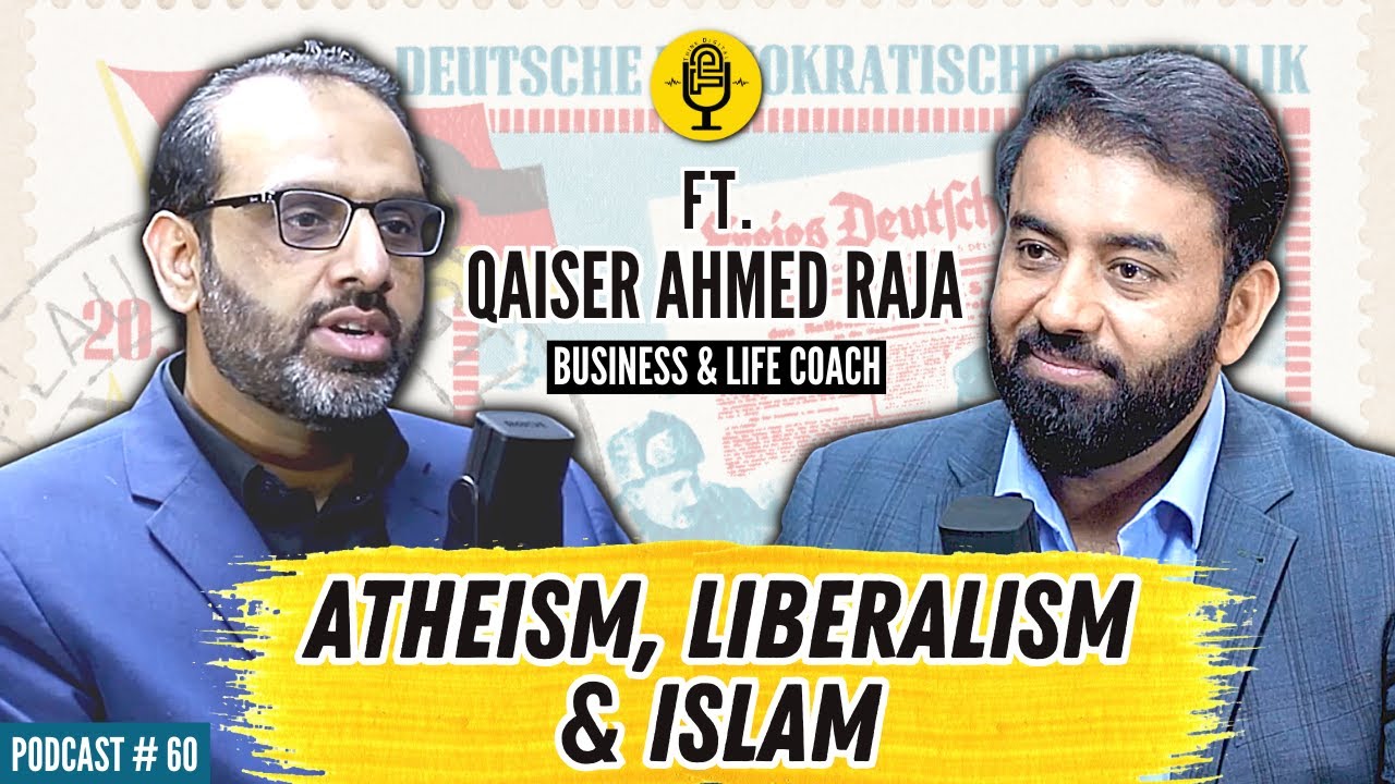 Rational Approach to Modern Islam | Ft. Qaiser Ahmed Raja | Podcast# 60 | TDP