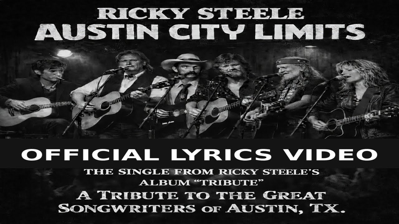 Austin City Limits - A Tribute To The Songwriters of Austin, TX by Ricky Steele : Official Lyrics