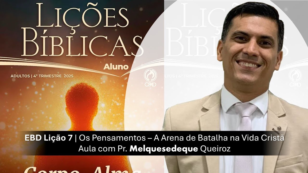 EBD Lição 7 - Os Pensamentos - A Arena de Batalha na Vida Cristã