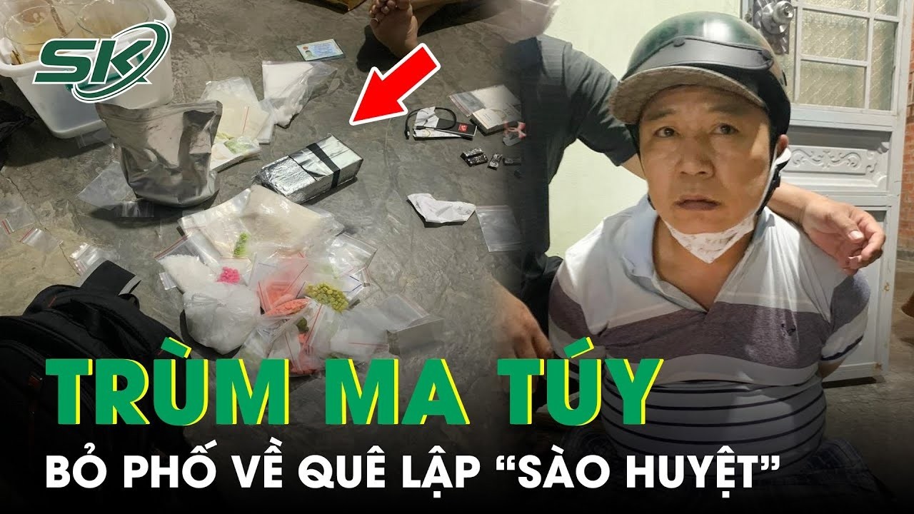 &ldquo;Thập Diện Mai Phục&rdquo;, Truy Bắt Tr&ugrave;m Ma T&uacute;y Bỏ Phố Về Qu&ecirc; Lập &ldquo;S&agrave;o Huyệt&rdquo;