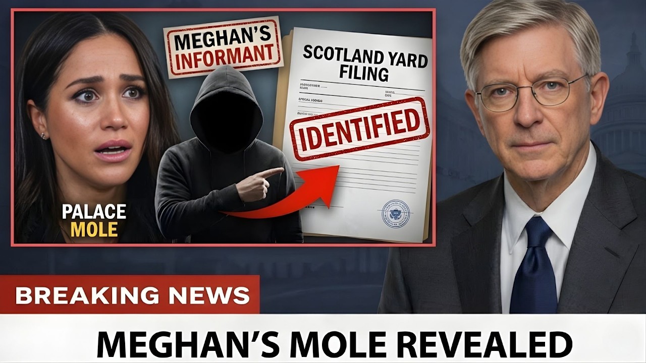JUST NOW: Palace Mole IDENTIFIED   Meghan's Secret Informant Named in Scotland Yard Filing