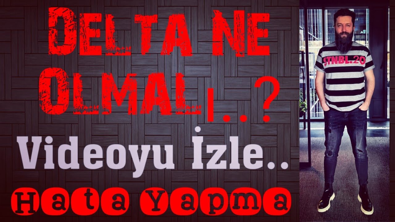 Delta Neydi.. Delta Emekti. :) | Türev | 3D
