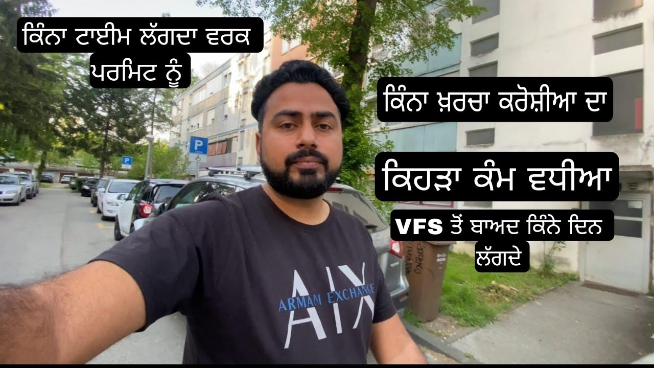Croatia total kharcha, total time, work permit issue time, After VFS time. Complete information