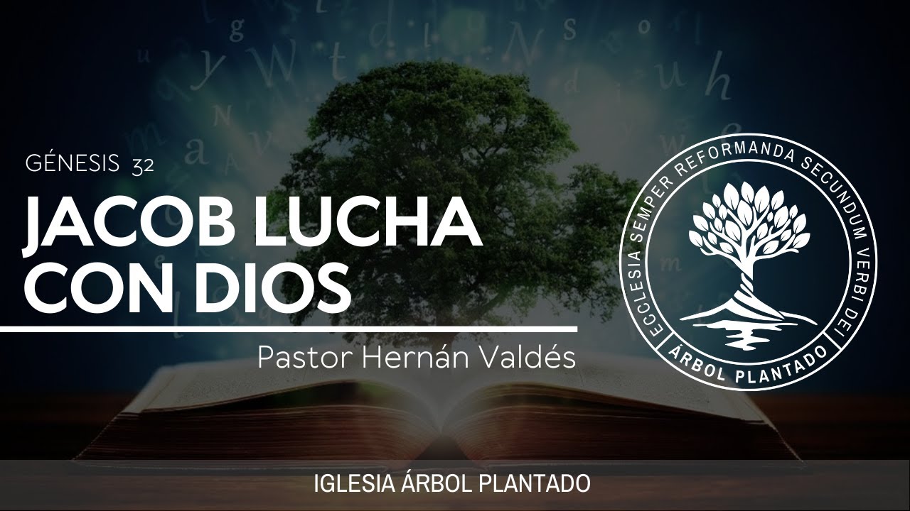 44 - Jacob Lucha con Dios  ( Génesis 32 )