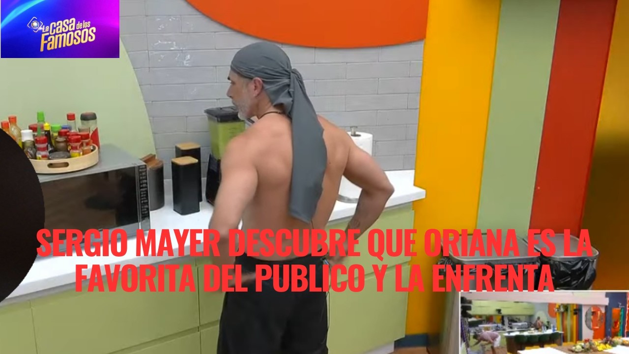 SERGIO MAYER DESCUBRE QUE ORIANA ES LA FAVORITA DEL PUBLICO Y LA ENFRENTA EN LCDLF 6