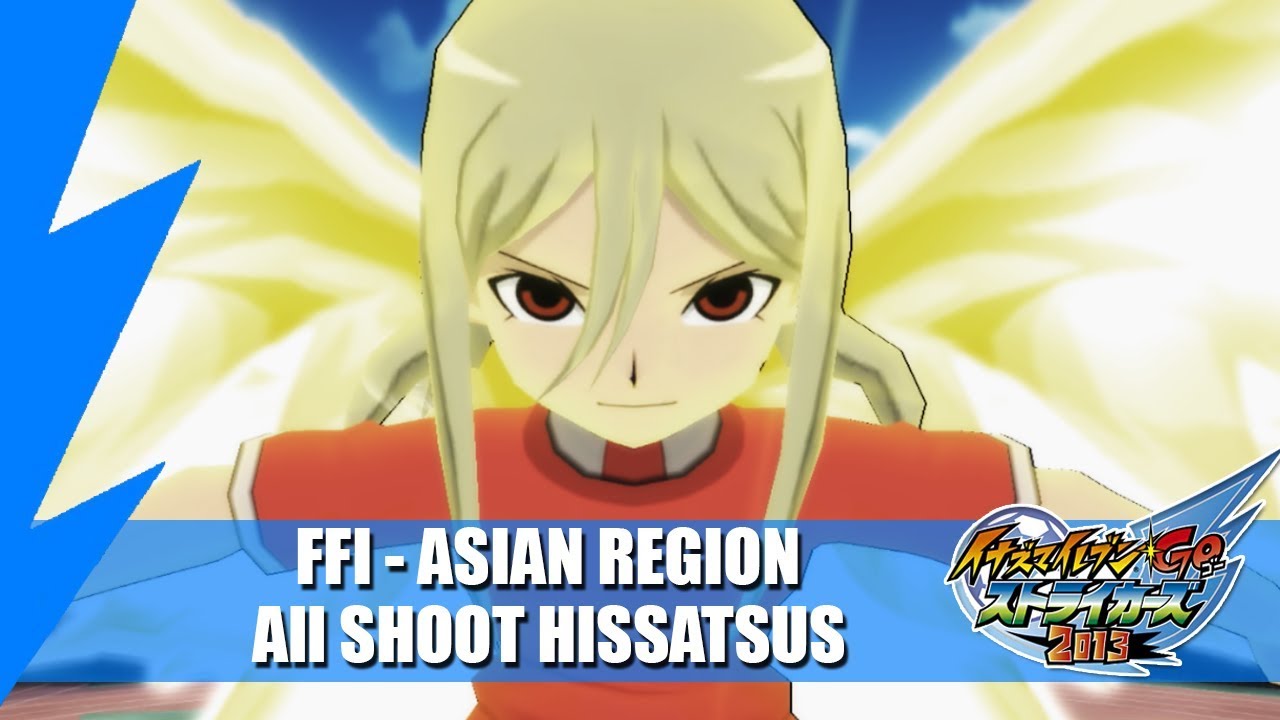 FFI - Asian Region -  All Shoot Hissatsus | Inazuma eleven GO Strikers 2013