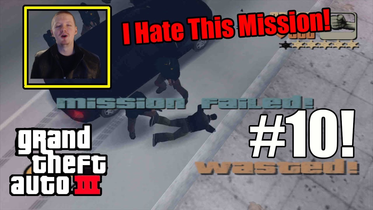 I Hate This Mission So Much- GTA 3 Part 10
