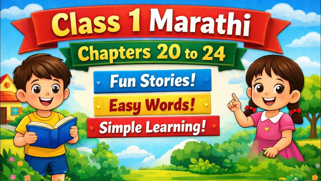 Class 1 Marathi | Chapters 20–24 | Easy Marathi Learning for Kids | Primary Education